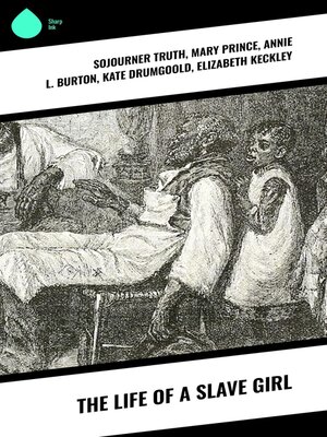 cover image of The Life of a Slave Girl